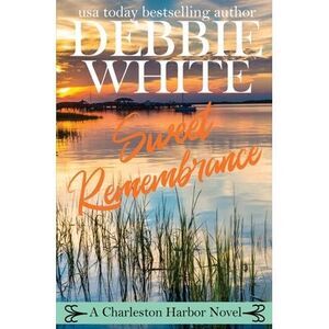 Sweet Remembrance -- Debbie White
